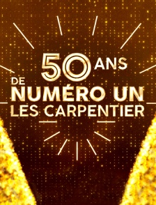 50 ans de Numéro Un - Les Carpentier
