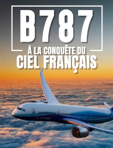 B787, à la conquête du ciel français