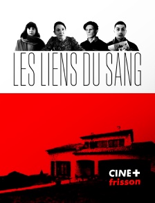 CINE+ Frisson - Les liens du sang