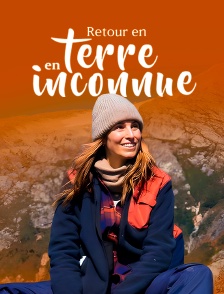 Retour en terre inconnue