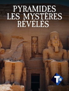 T18 - Pyamides : les mystères révélés