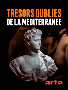 Arte - Trésors oubliés de la Méditerranée