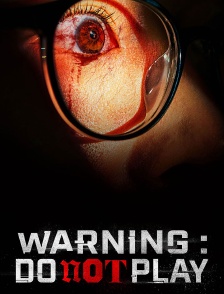 Warning : do not play