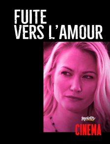 Fuite vers l'amour