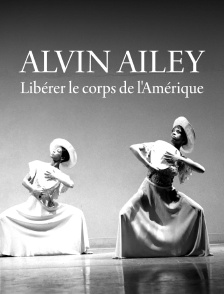 Alvin Ailey : libérer le corps de l'Amérique