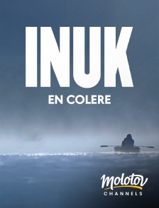 Molotov channels - Inuk en colère