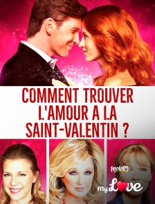Molotov Channels My Love - Comment trouver l'amour à la Saint-Valentin ?