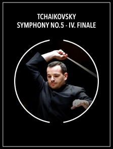 Tchaikovsky | Symphony no.5 - IV. Finale