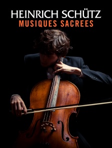 Heinrich Schütz : Musiques sacrées
