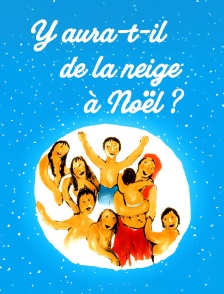 Y aura-t-il de la neige à Noël ?