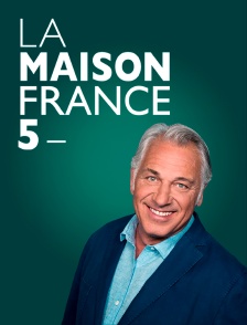 La maison France 5