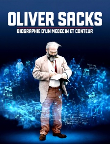Oliver Sacks - Biographie d'un médecin et conteur