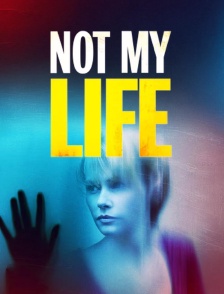 Not My Life