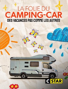 CSTAR - La folie du camping-car, des vacances pas comme les autres