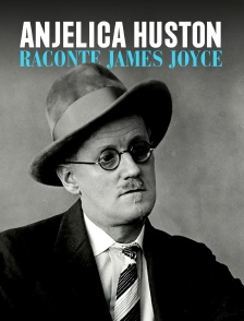 Anjelica Huston raconte James Joyce