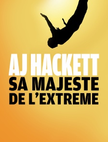 AJ Hackett, sa majesté de l'extrême