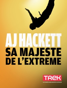 AJ Hackett, sa majesté de l'extrême