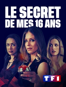 TF1 - Le secret de mes 16 ans