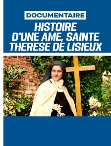 Histoire d'une âme, sainte Thérèse de Lisieux