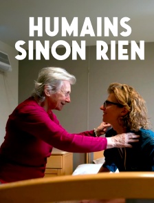 Humains sinon rien