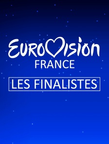 Eurovision France, les finalistes