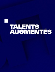Talents augmentés