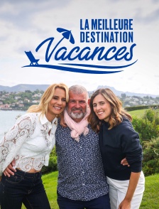 La meilleure destination vacances