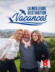 M6 - La meilleure destination vacances