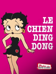 Drive-in Movie Channel - Le chien Ding Dong