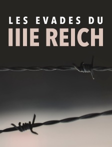 Les évadés du IIIe Reich