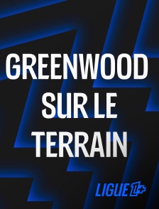 Ligue 1+ - Mason Greenwood sur le terrain