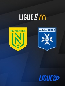 Ligue 1+ - Football - Ligue 1 McDonald's : Nantes / Auxerre