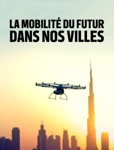 La mobilité du futur dans nos villes