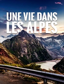 Une vie dans les Alpes
