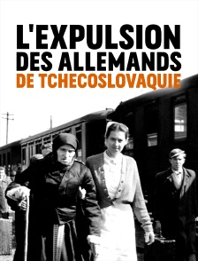 L'expulsion des Allemands de Tchécoslovaquie