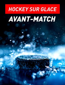 Hockey sur glace : L'avant-match
