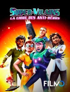 Super-Vilains : La ligue des anti-héros