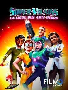 FilmoTV - Super-Vilains : La ligue des anti-héros