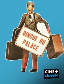 CINE+ Classic - Le dingue du palace