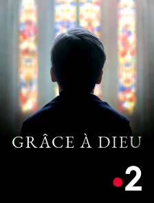 France 2 - Grâce à Dieu