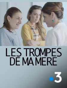 France 3 - Les trompes de ma mère