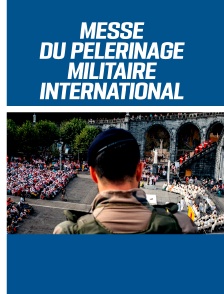 Messe du Pèlerinage Militaire International