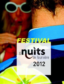 Festival des Nuits de Fourvière 2012