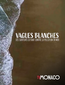 TV Monaco - Vagues blanches