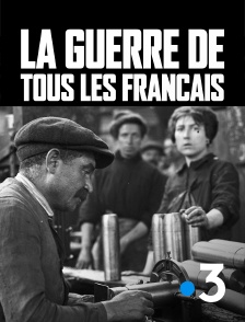 France 3 - La guerre de tous les Français