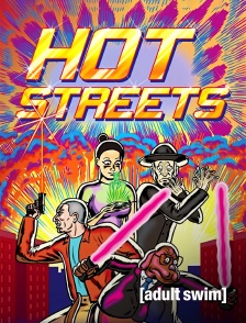 Adult Swim - Hot Streets