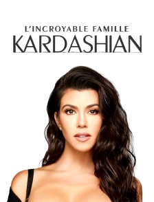 L'incroyable Famille Kardashian