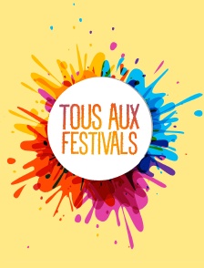 Tous aux festivals