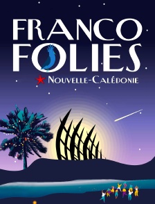 Les Francofolies de Nouvelle-Calédonie