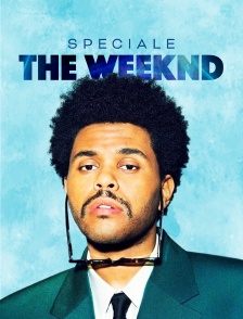 Spéciale The Weeknd
